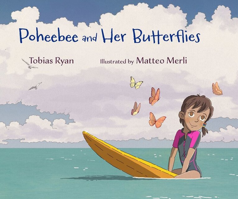 Tobias Ryan - Poheebee and Her Butterflies, Inbunden