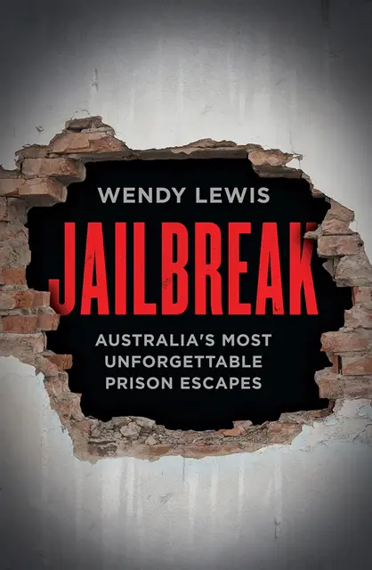 Wendy Lewis - Jailbreak: Australia's Most Unforgettable Prison Escapes, E-bok. Tillgänglighet: Lägg i varukorg
