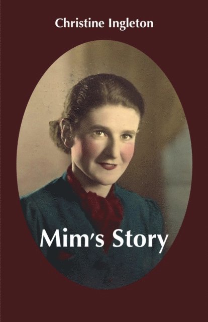 Christine Ingleton - Mim's Story, E-bok