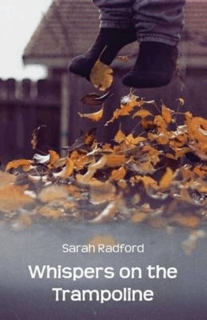 Sarah Radford - Whispers on the Trampoline, Häftad