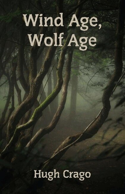 Hugh Crago - Wind Age, Wolf Age, Häftad