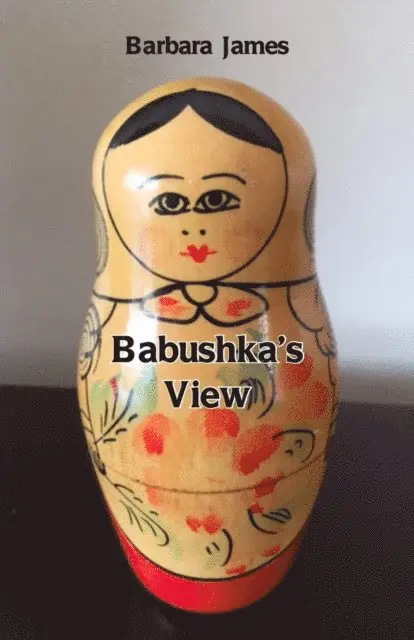 Barbara James - Babushka's View, E-bok. Tillgänglighet: Lägg i varukorg