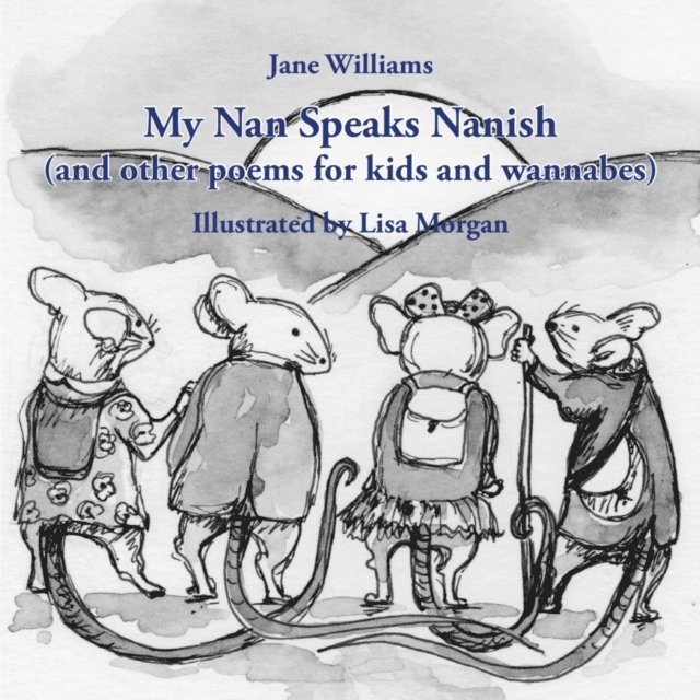 Lisa Morgan, Jane Williams - My Nan Speaks Nanish, E-bok