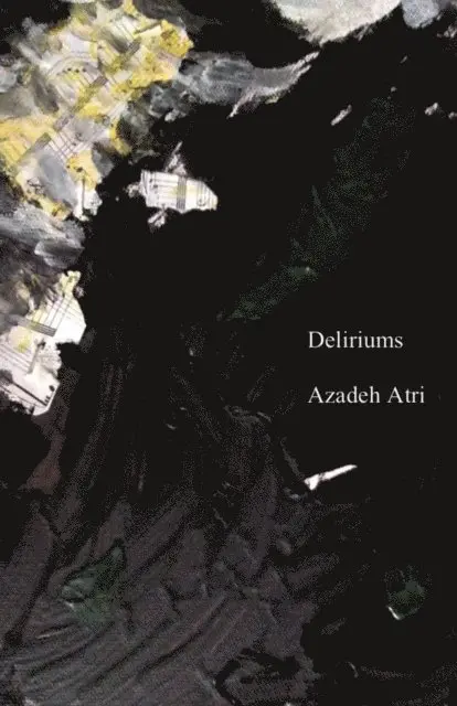 Azadeh Atri - Deliriums, E-bok. Tillgänglighet: Lägg i varukorg