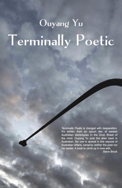 Ouyang Yu - Terminally Poetic, E-bok