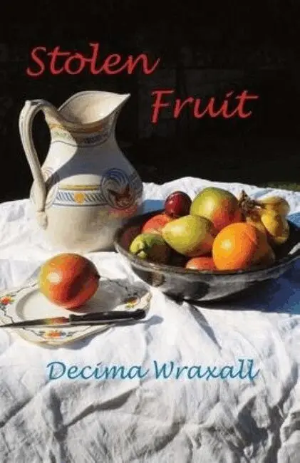 Decima Wraxall - Stolen Fruit, Häftad. Tillgänglighet: Lägg i varukorg