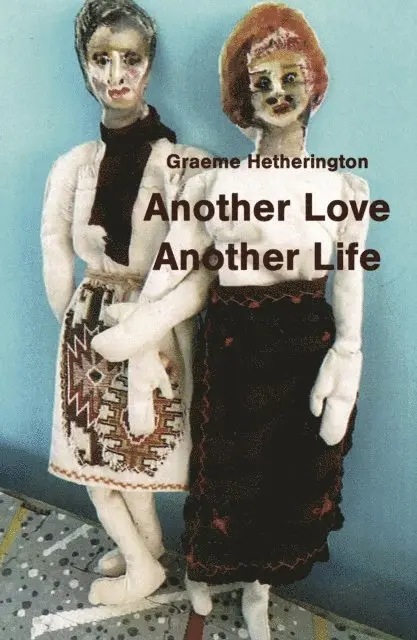 Graeme Hetherington - Another Love, Another Life, E-bok. Tillgänglighet: Lägg i varukorg