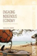 Engaging Indigenous Economy: Debating diverse approaches