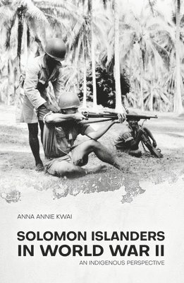 Ms Anna Annie Kwai - Solomon Islanders in World War II, Häftad