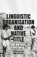 Linguistic Organisation and Native Title: The Wik Case, Australia