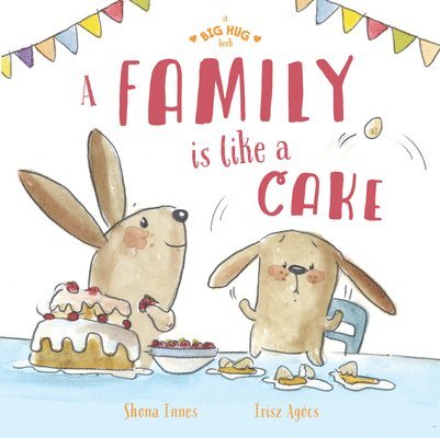 Shona Innes - A Family Is Like a Cake, Inbunden