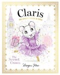 Claris: The Secret Crown: Volume 6