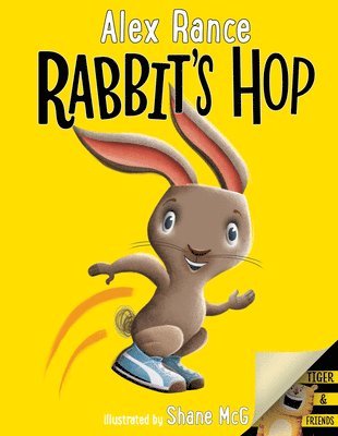 Alex Rance - Rabbit's Hop: A Tiger & Friends Book, Inbunden