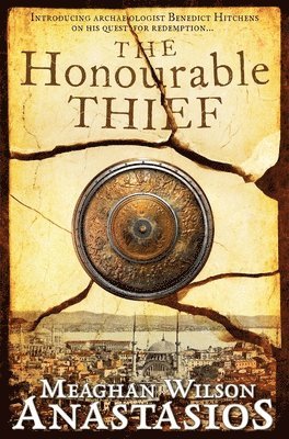 Meaghan Wilson Anastasios - The Honourable Thief: A Benedict Hitchens Novel 1, Häftad