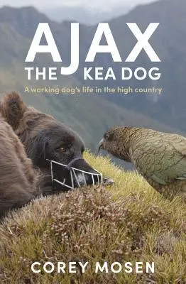 Corey Mosen - Ajax the Kea Dog, Häftad. Tillgänglighet: Lägg i varukorg
