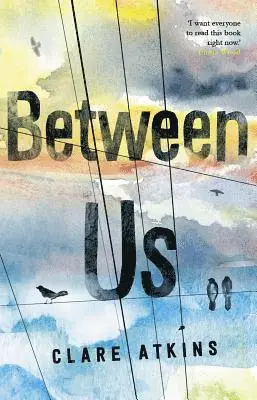 Clare Atkins - Between Us, Häftad. Tillgänglighet: Lägg i varukorg