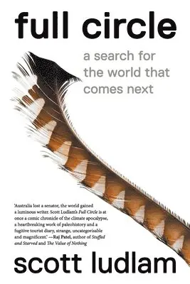 Scott Ludlam - Full Circle: A Search for the World That Comes Next, Häftad. Tillgänglighet: Lägg i varukorg