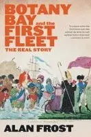 Alan Frost - Botany Bay and the First Fleet, Häftad. Tillgänglighet: Lägg i varukorg