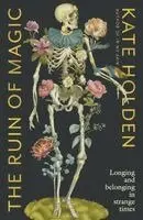 Kate Holden - Ruin of Magic, Häftad. Tillgänglighet: Lägg i varukorg