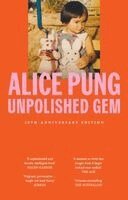 Alice Pung - Unpolished Gem, Häftad