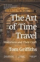 Tom Griffiths - Art of Time Travel, Häftad. Tillgänglighet: Lägg i varukorg