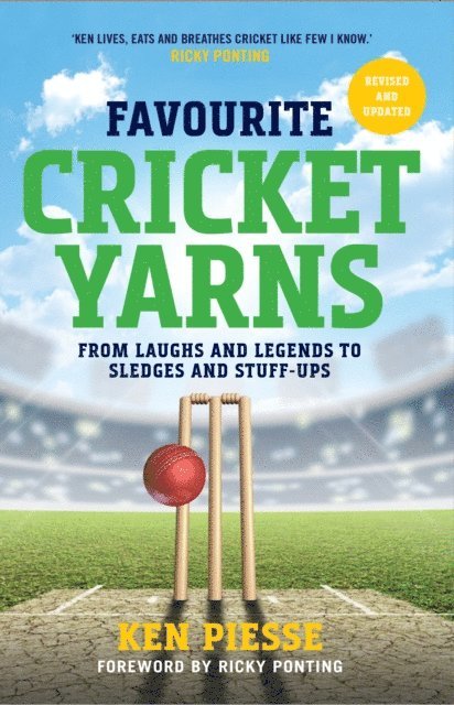 Ken Piesse - Favourite Cricket Yarns: Expanded and Updated, E-bok