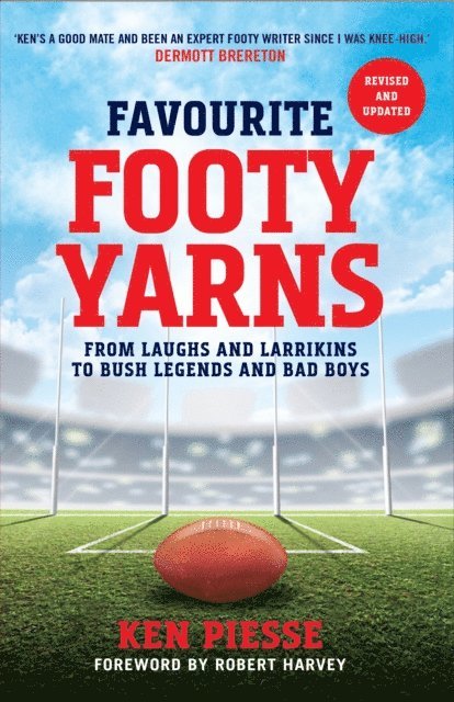 Ken Piesse - Favourite Footy Yarns: Expanded and Updated, E-bok