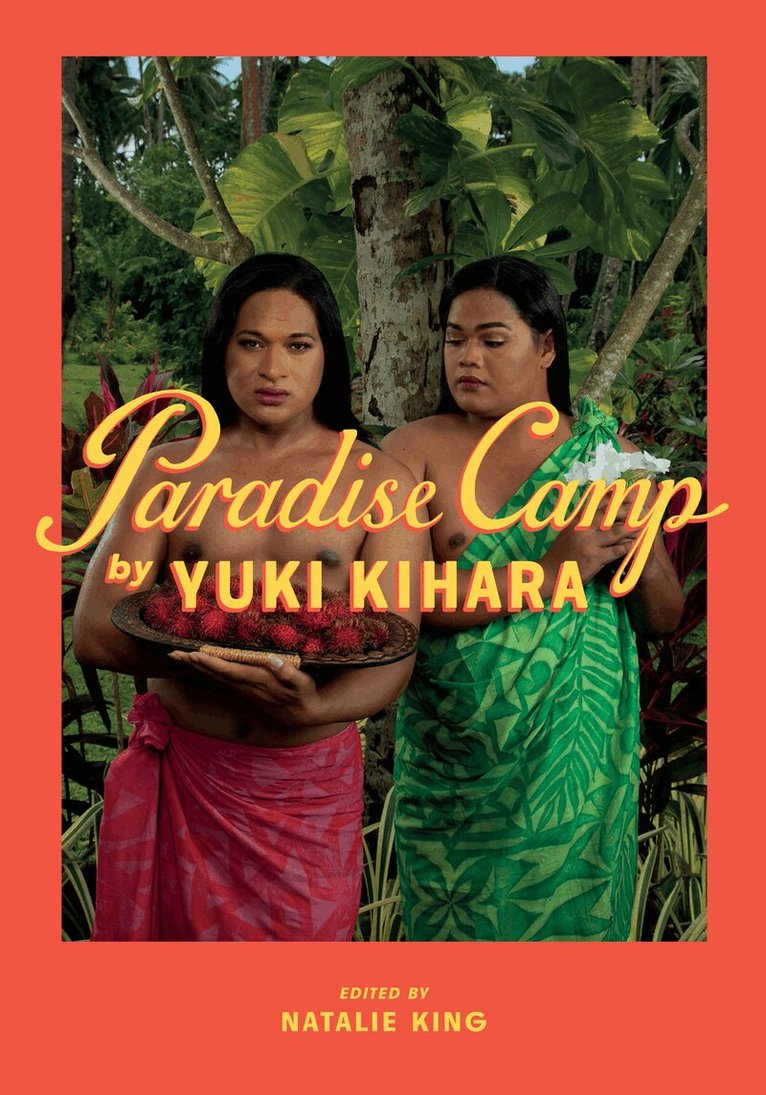 Yuki Kihara, Natalie King - Paradise Camp by Yuki Kihara, Inbunden. Tillgänglighet: Lägg i varukorg