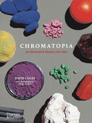 David Coles - Chromatopia: An Illustrated History of Color, Häftad