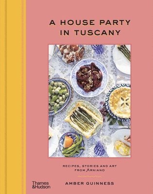 Amber Guinness - A House Party in Tuscany, Inbunden