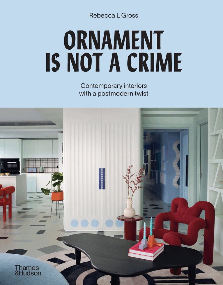 Rebecca Gross - Ornament is Not a Crime, Inbunden. Tillgänglighet: Tillfälligt slut