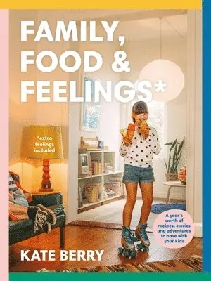 Kate Berry - Family, Food & Feelings, Häftad. Tillgänglighet: Lägg i varukorg