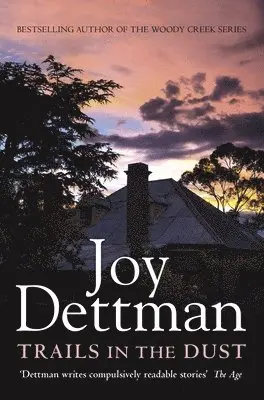 Joy Dettman - Trails in the Dust: A Woody Creek Novel 7, Häftad. Tillgänglighet: Lägg i varukorg