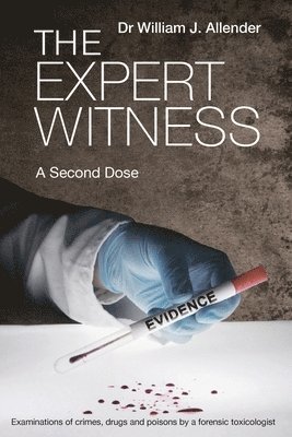 William J. Allender - The Expert Witness: A Second Dose, Häftad. Tillgänglighet: Lägg i varukorg