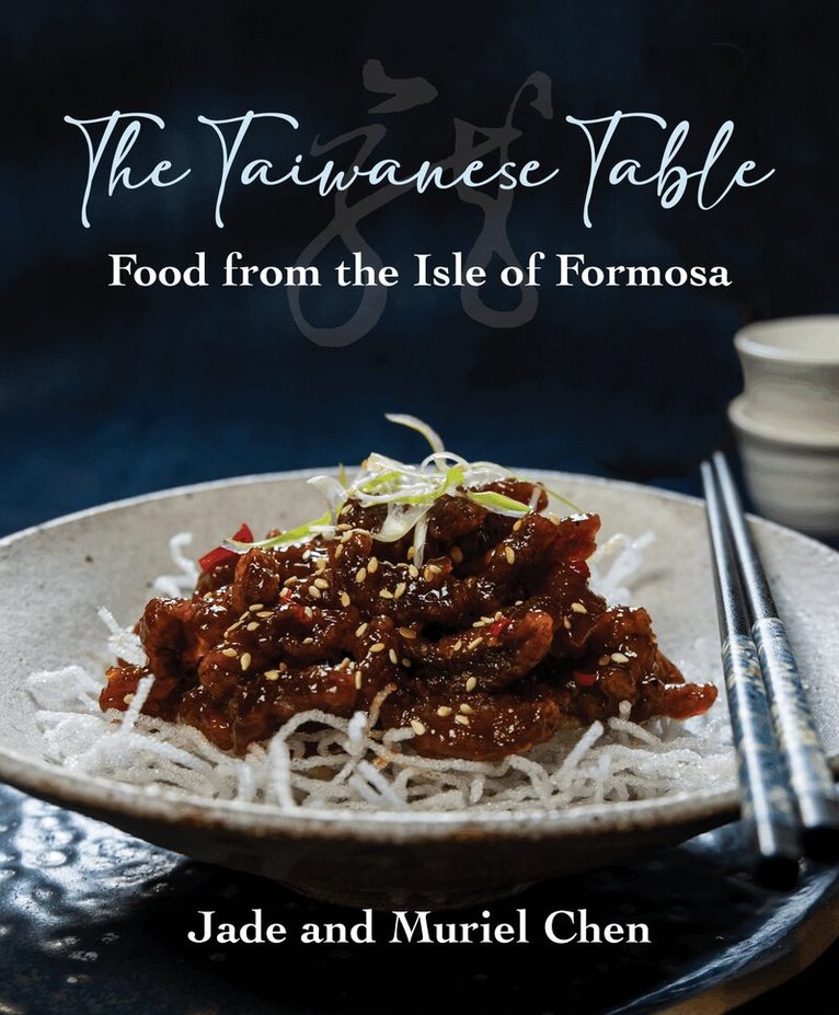 Jade Jade, Muriel Chen - Taiwanese Table, Inbunden
