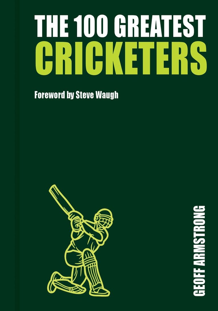 Geoff Armstrong - 100 GREATEST CRICKETERS, Inbunden. Tillgänglighet: Lägg i varukorg