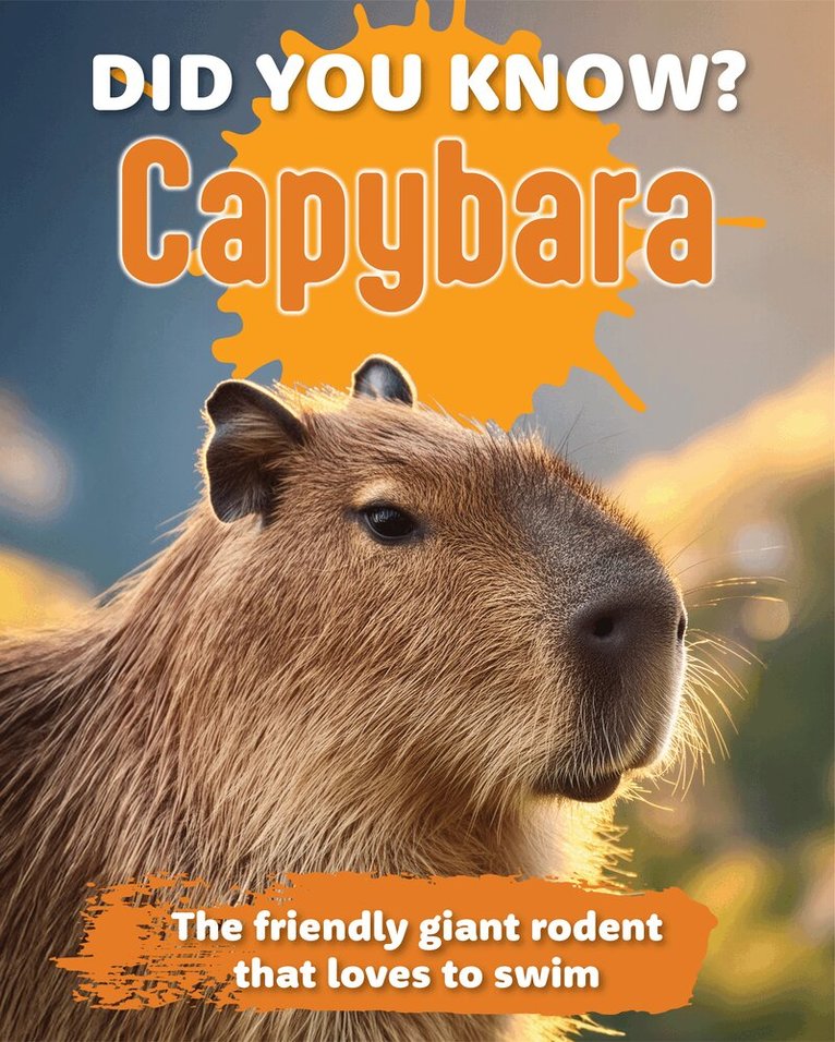 New Holland Publishers - Did You Know? Capybara, Inbunden