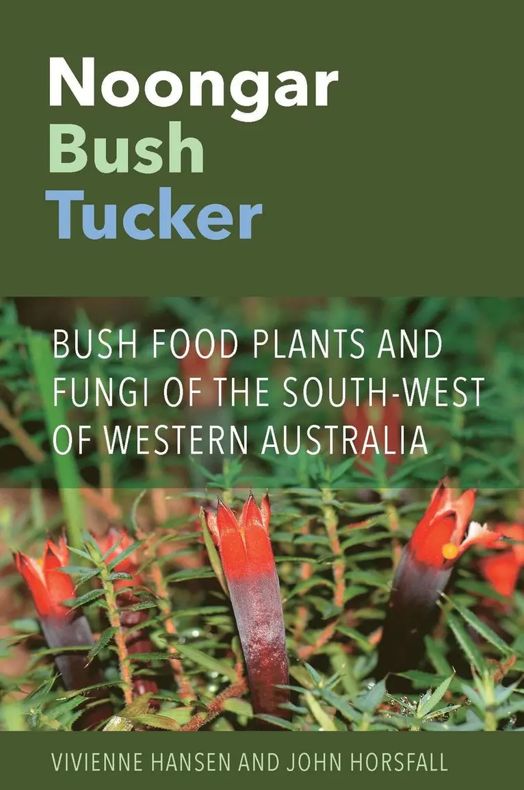 Vivienne Hansen, John Horsfall - Noongar Bush Tucker, Häftad. Tillgänglighet: Lägg i varukorg