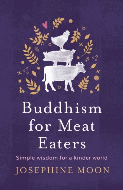 Josephine Moon - Buddhism for Meat Eaters, E-bok