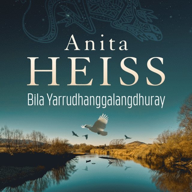Anita Heiss - Bila Yarrudhanggalangdhuray, Ljudbok