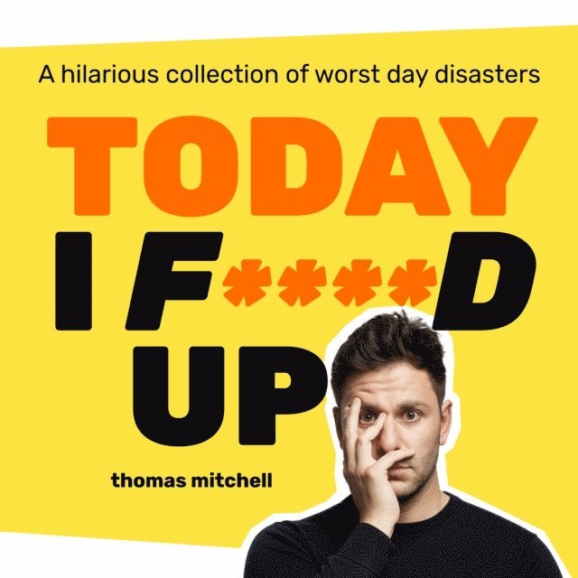 Thomas Mitchell - Today I F****d Up, Ljudbok