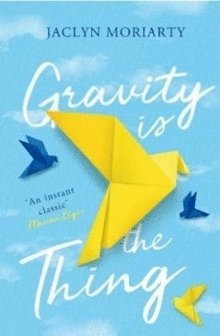 Jaclyn Moriarty - Gravity Is the Thing, Häftad. Tillgänglighet: Lägg i varukorg