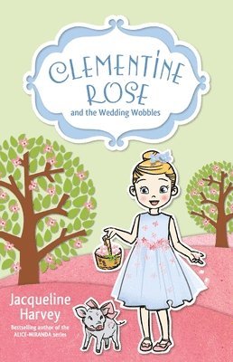 Jacqueline Harvey - Clementine Rose and the Wedding Wobbles 13, Häftad