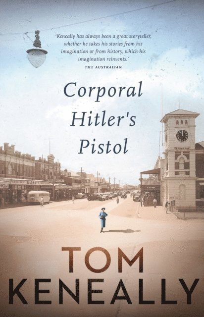Tom Keneally - Corporal Hitler's Pistol, E-bok
