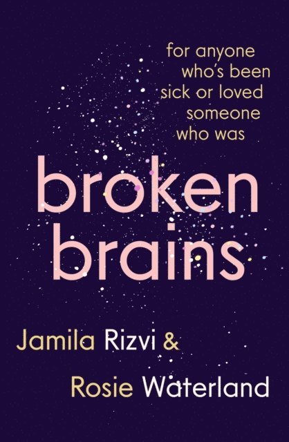Rosie Waterland, Jamila Rizvi - Broken Brains, E-bok