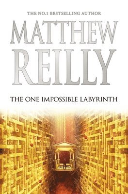 Matthew Reilly - The One Impossible Labyrinth: Volume 7, Häftad