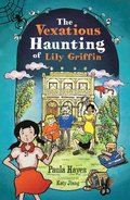 Vexatious Haunting of Lily Griffin