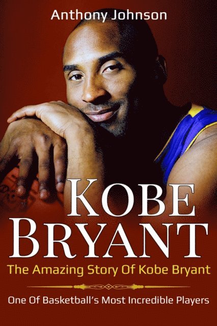Anthony Johnson - Kobe Bryant, E-bok