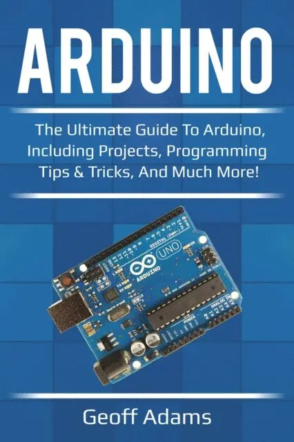 Geoff Adams - Arduino, E-bok. Tillgänglighet: Lägg i varukorg