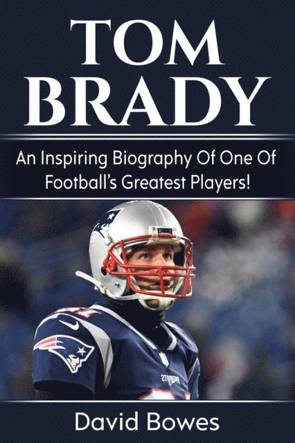 David Bowes - Tom Brady, E-bok